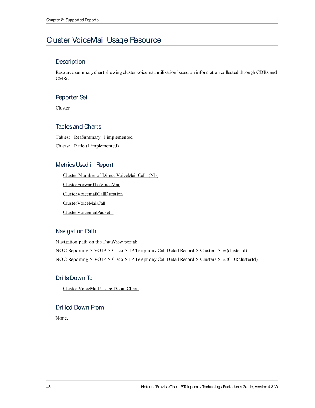 IBM 4.3-W manual Cluster VoiceMail Usage Resource, Tables ResSummary 1 implemented Charts Ratio 1 implemented 