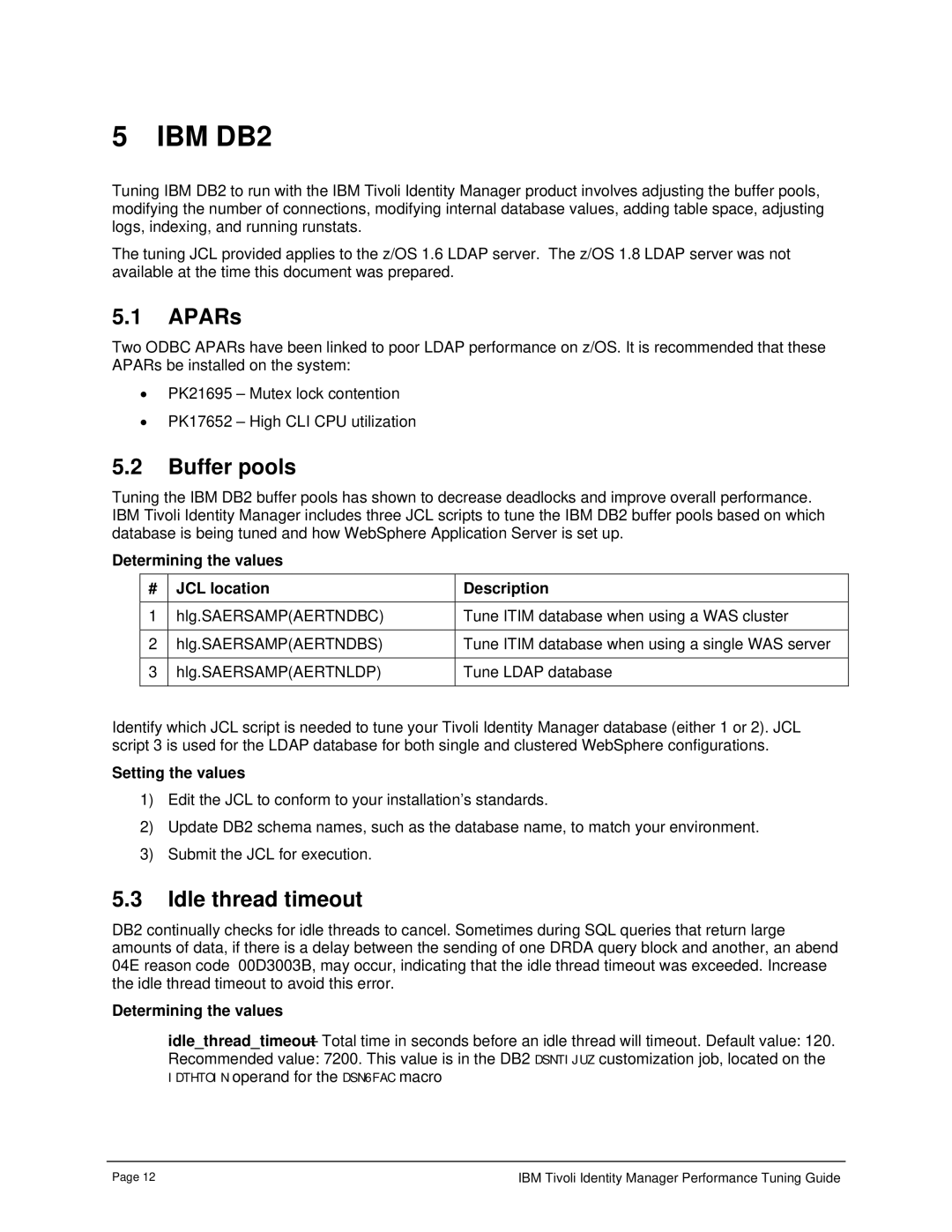 IBM 4.6 manual APARs, Buffer pools, Idle thread timeout, Determining the values JCL location Description 