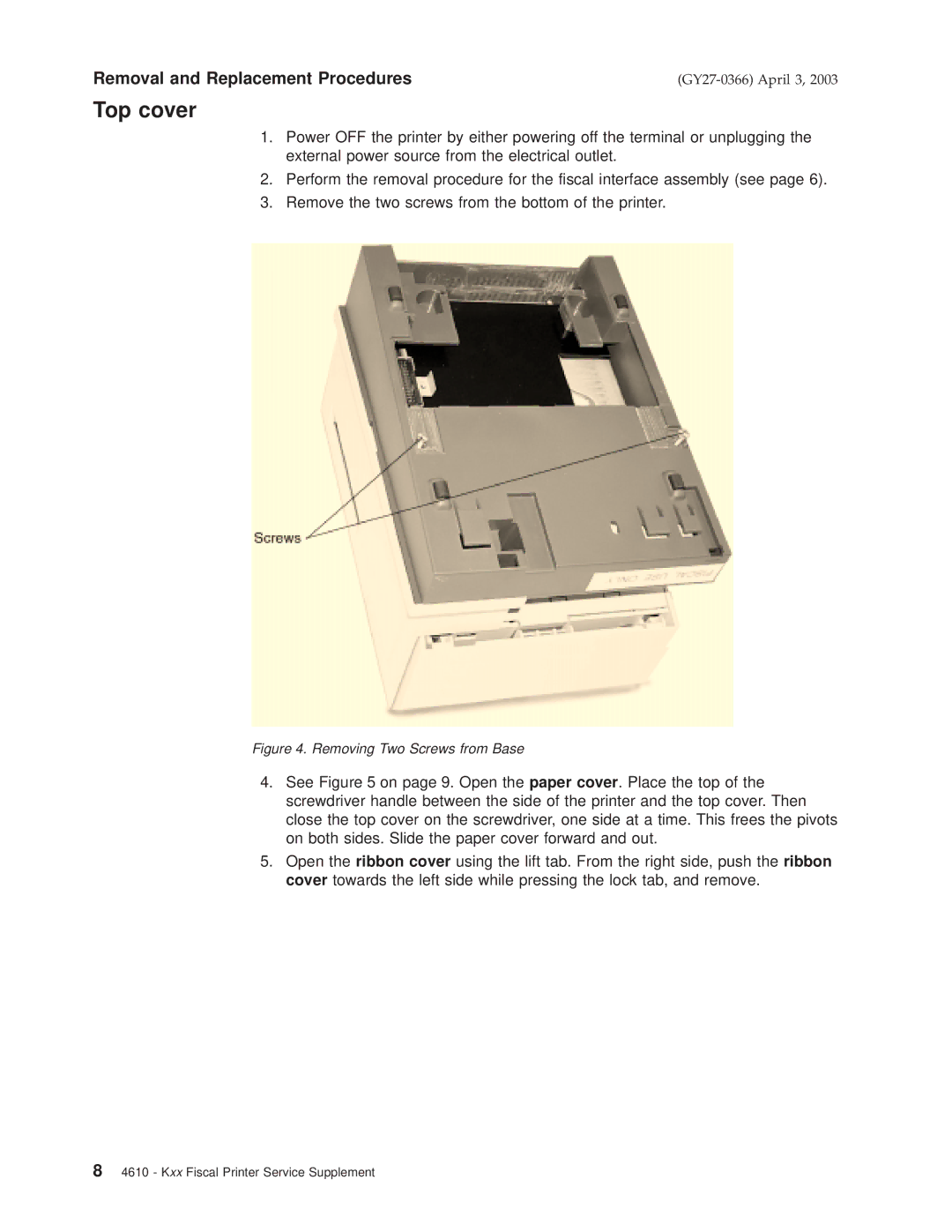 IBM 4610 manual Top cover, Removing Two Screws from Base 