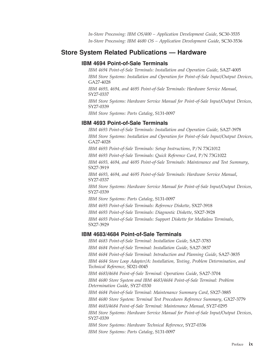 IBM 4690 manual Store System Related Publications Ð Hardware, IBM 4694 Point-of-Sale Terminals 