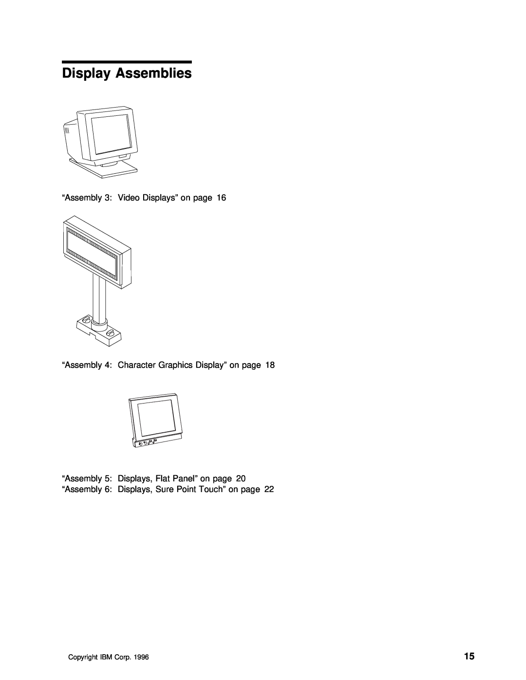 IBM 4694 DBCS FAMILY Display Assemblies, “Assembly 3 Video Displays” on page, “Assembly 5 Displays, Flat Panel” on page 