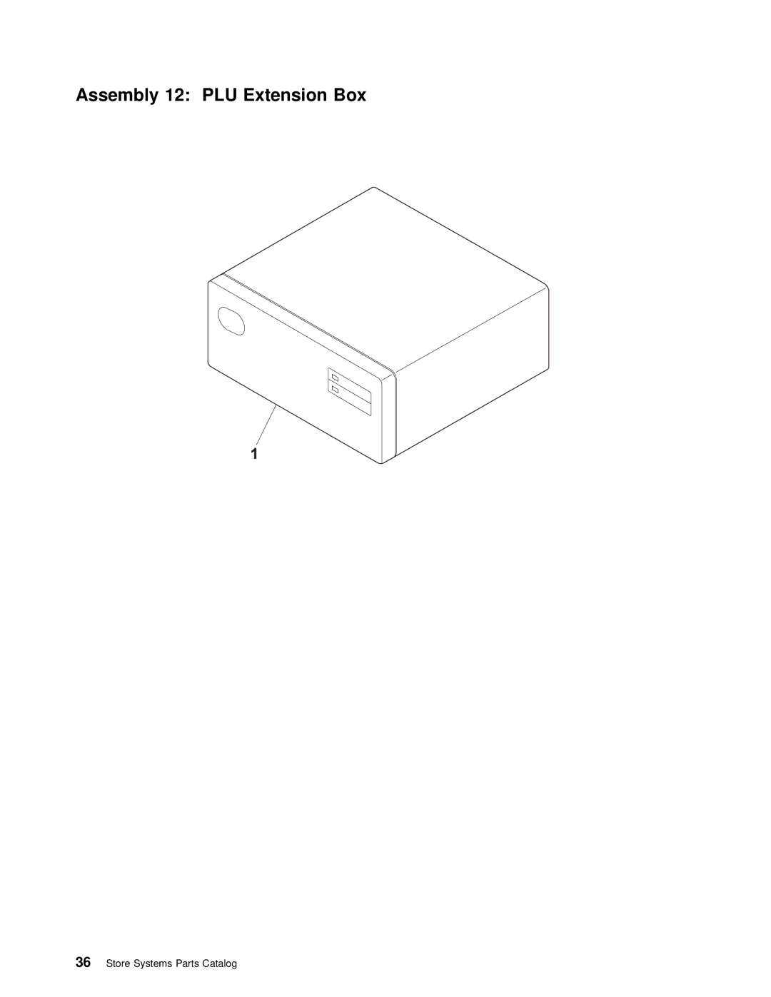 IBM 4693 DBCS FAMILY, 4694 DBCS FAMILY manual Assembly 12 PLU Extension Box 