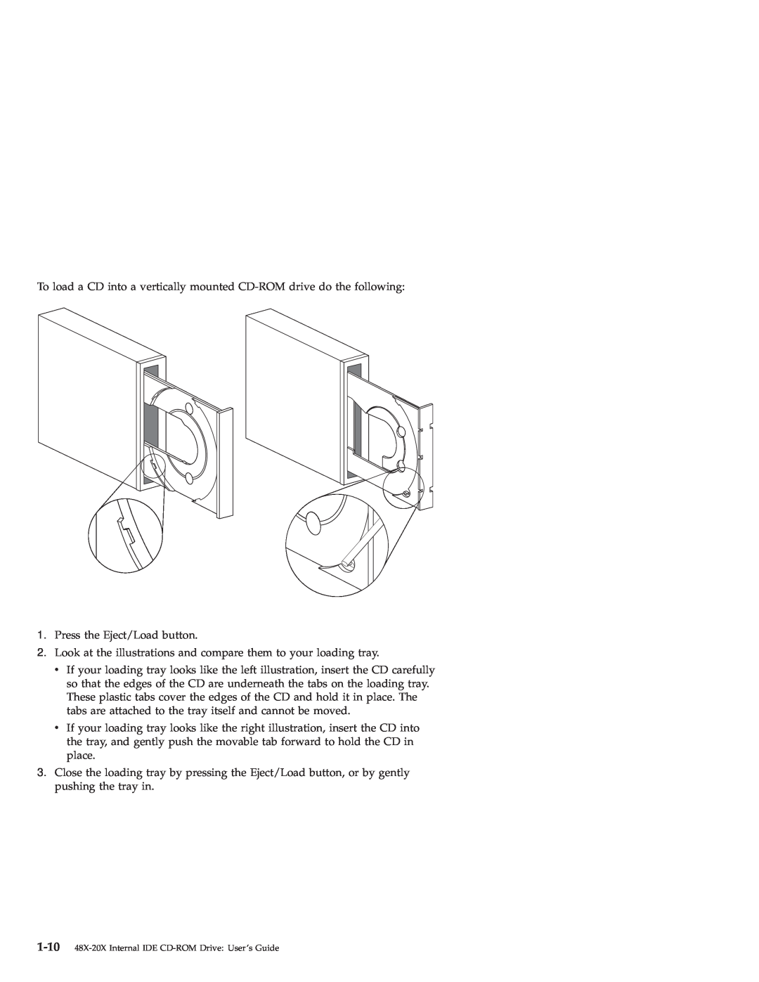 IBM 48X-20X manual To load a CD into a vertically mounted CD-ROM drive do the following 