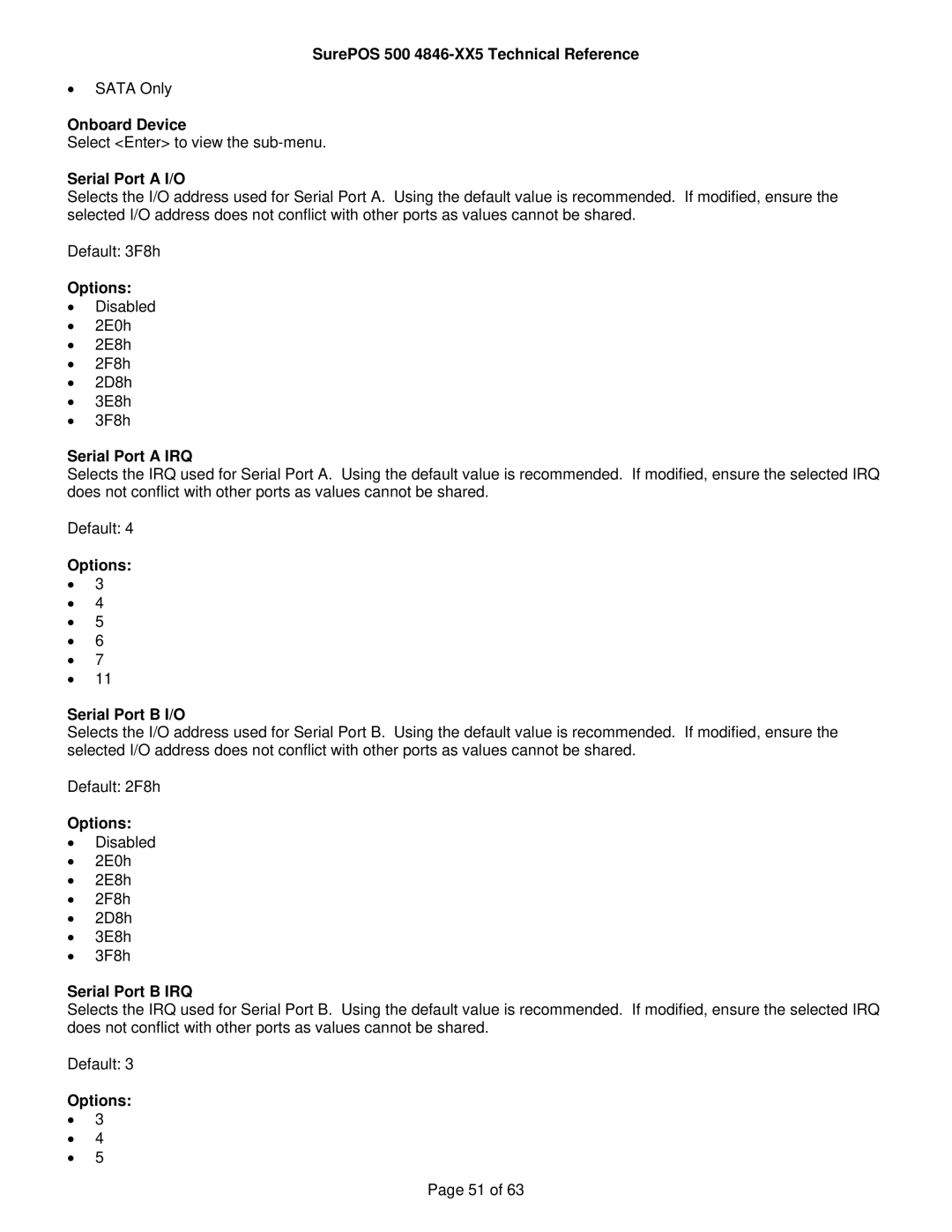 IBM 500 manual Onboard Device, Serial Port a I/O, Serial Port a IRQ, Options Serial Port B I/O, Serial Port B IRQ 