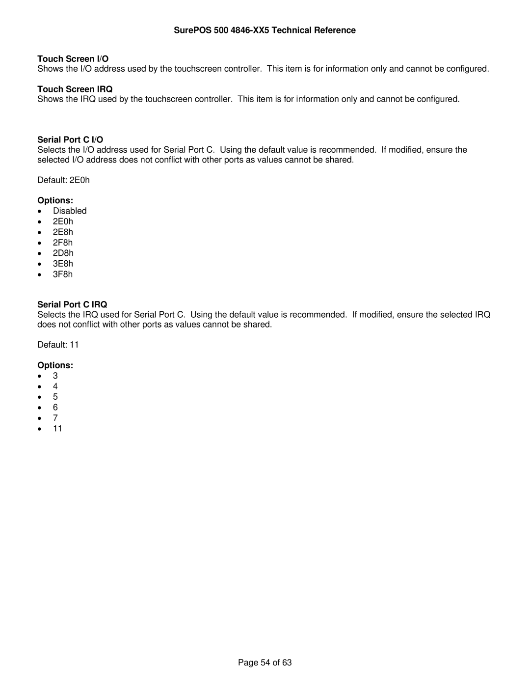 IBM SurePOS 500 4846-XX5 Technical Reference Touch Screen I/O, Touch Screen IRQ, Serial Port C I/O, Serial Port C IRQ 