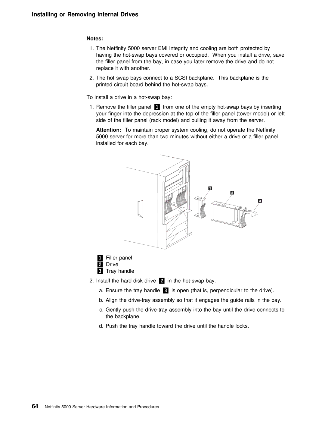 IBM 5000 manual Installing or Removing Internal Drives 