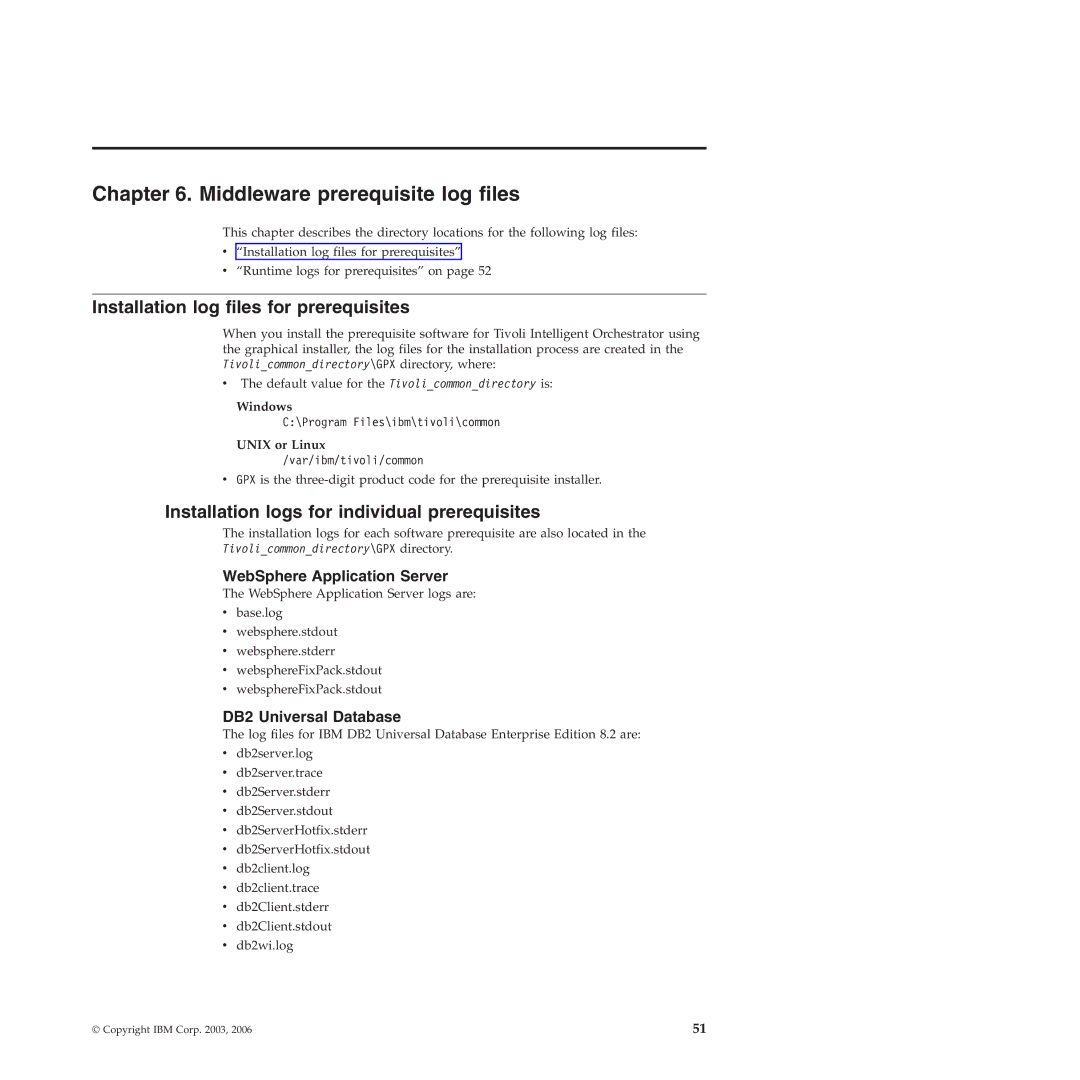 IBM 51 manual Middleware prerequisite log files, Installation log files for prerequisites, WebSphere Application Server 