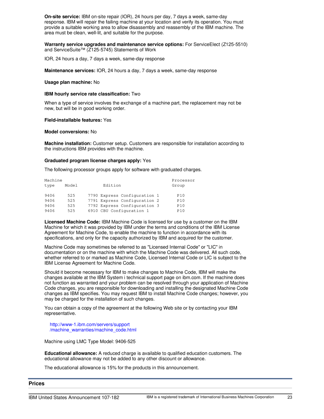 IBM 525 manual Prices, Field-installable features Yes Model conversions No, Graduated program license charges apply Yes 