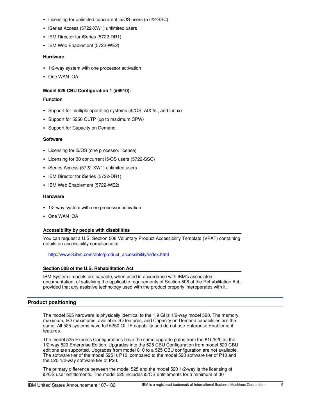 IBM manual Product positioning, Model 525 CBU Configuration 1 #6910 Function, Accessibility by people with disabilities 