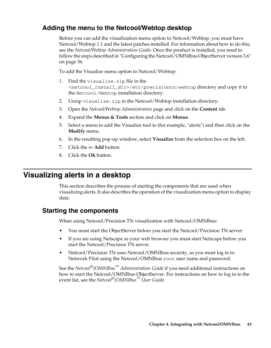 IBM 5.5 manual Visualizing alerts in a desktop, Adding the menu to the Netcool/Webtop desktop, Starting the components 