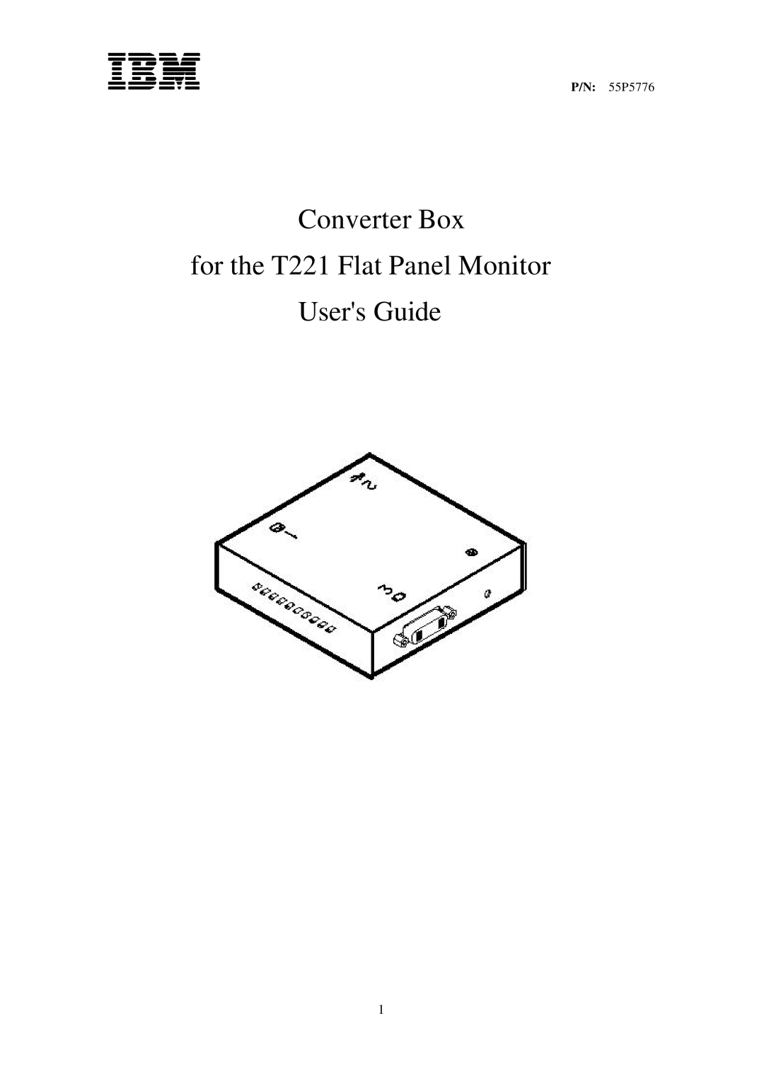 IBM 55P5776, 07N2230, 13M3200, 55P5728, 07N2229, 55P5729 manual Converter Box For the T221 Flat Panel Monitor Users Guide 