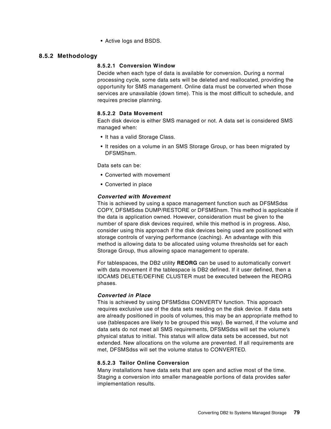 IBM 5695-DF1, 5655-DB2 manual Methodology, Converted with Movement, Converted in Place 