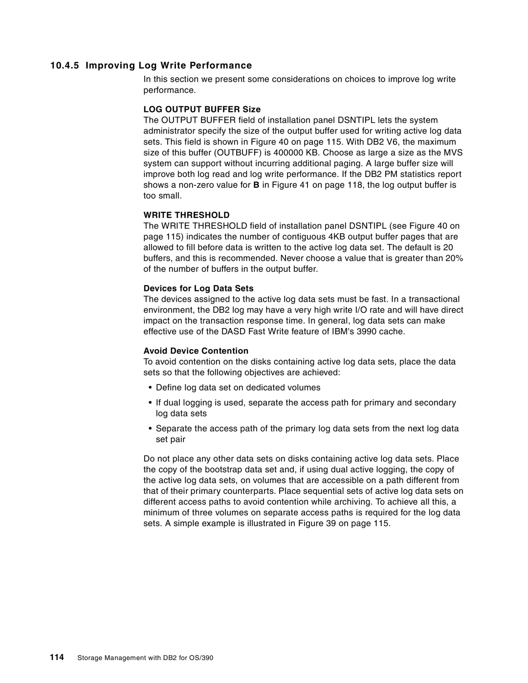 IBM 5655-DB2 Improving Log Write Performance, LOG Output Buffer Size, Devices for Log Data Sets, Avoid Device Contention 