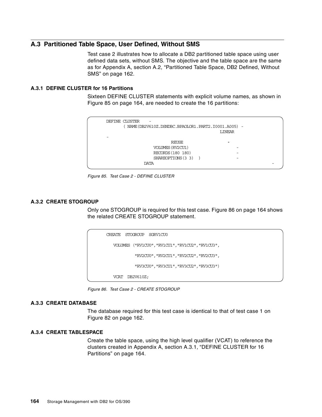 IBM 5655-DB2, 5695-DF1 Partitioned Table Space, User Defined, Without SMS, Define Cluster for 16 Partitions, VOLUMESRV2CU1 