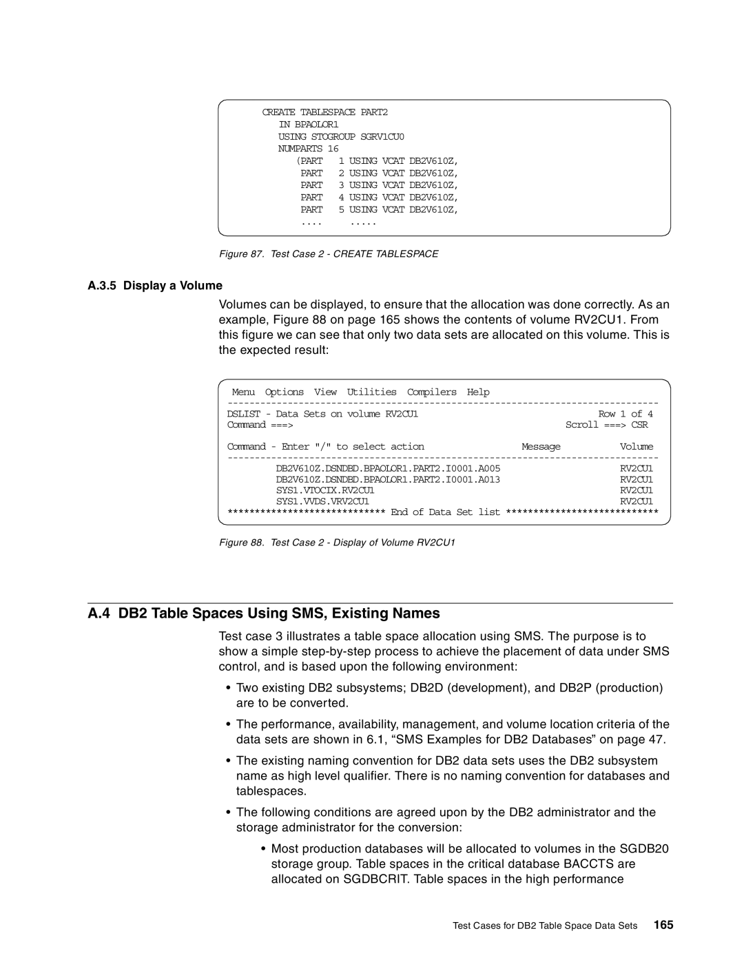 IBM 5695-DF1 DB2 Table Spaces Using SMS, Existing Names, DB2V610Z.DSNDBD.BPAOLOR1.PART2.I0001.A005, SYS1.VTOCIX.RV2CU1 