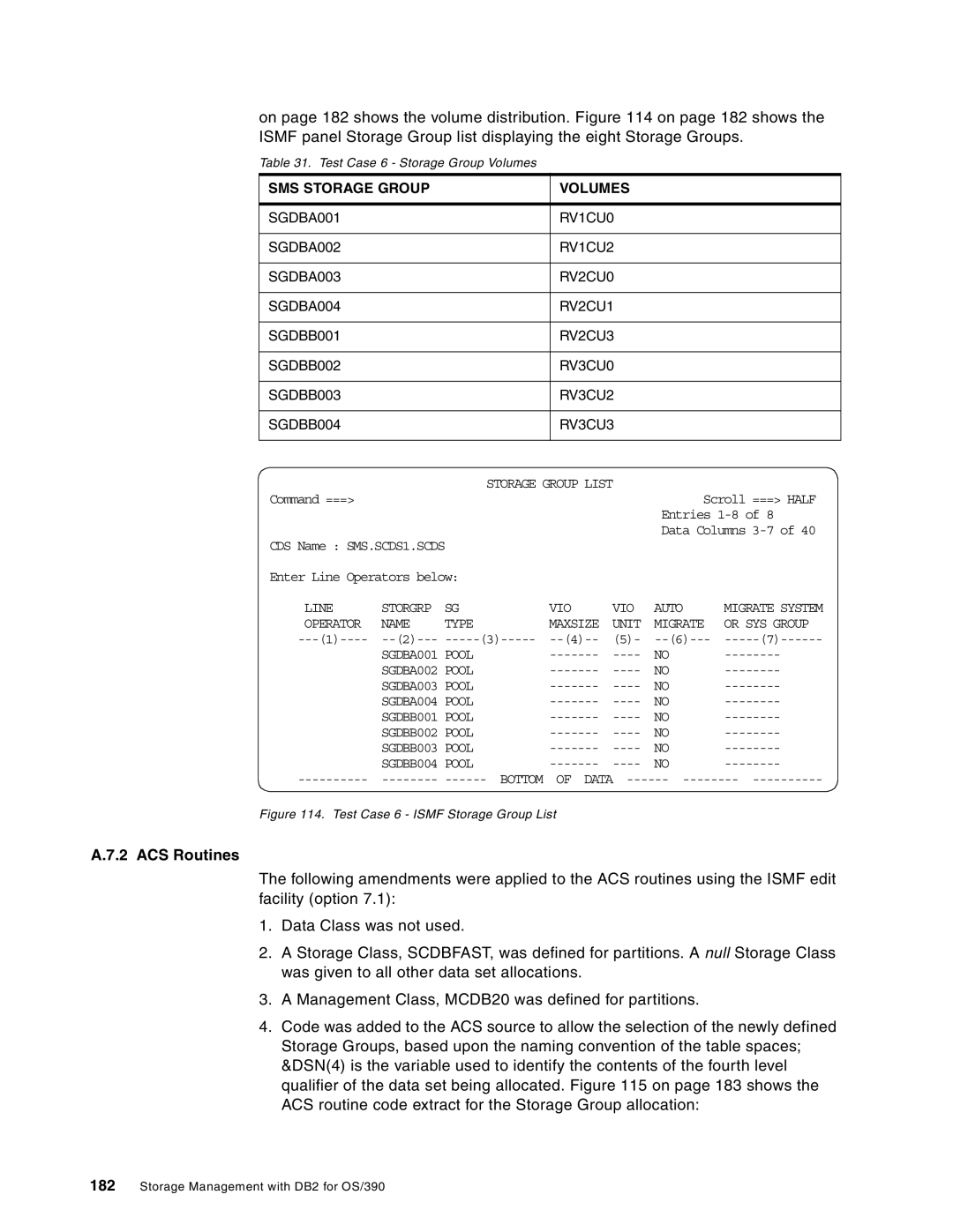 IBM 5655-DB2 manual Storage Group List, Line Storgrp VIO Auto Migrate System, Name Type Maxsize Unit Migrate Or SYS Group 