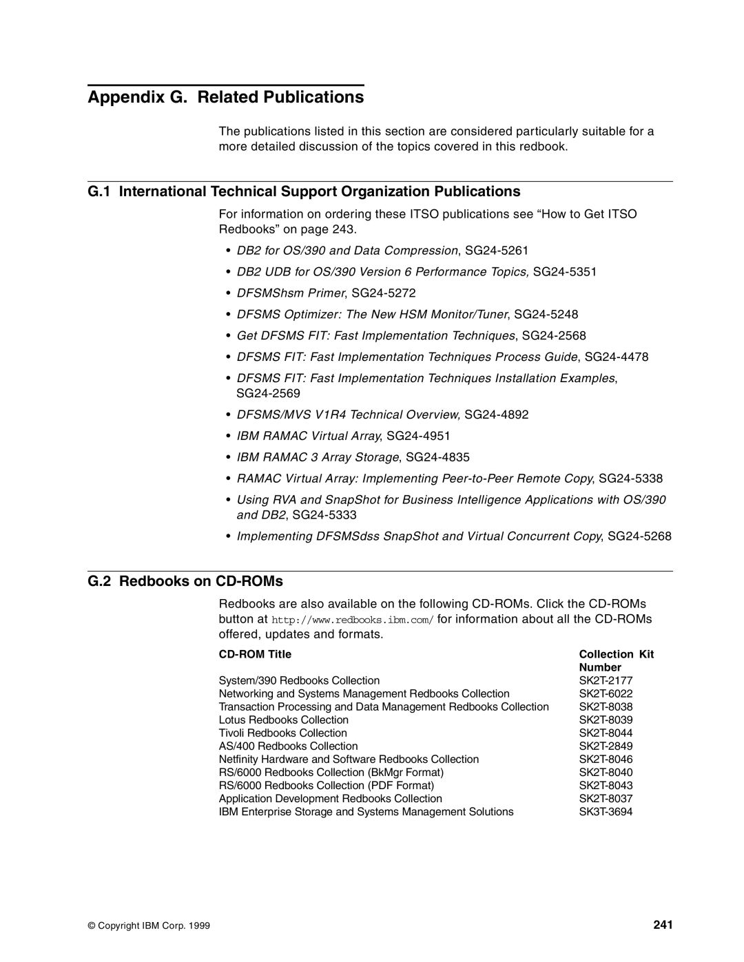 IBM 5695-DF1, 5655-DB2 Appendix G. Related Publications, International Technical Support Organization Publications, 241 