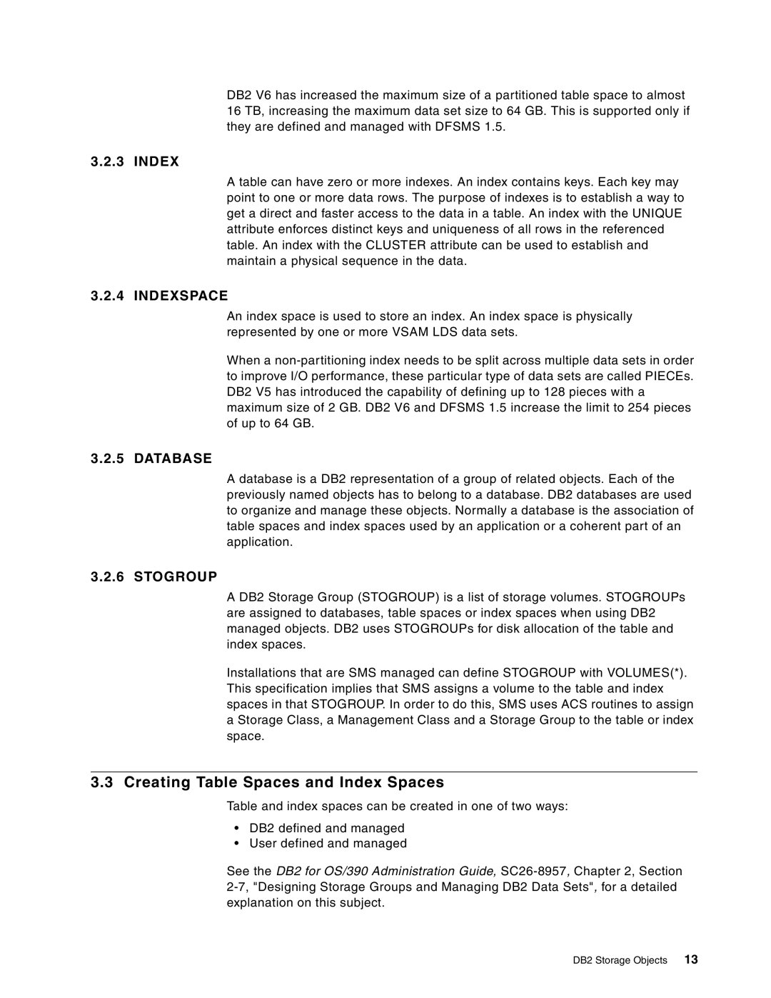 IBM 5695-DF1, 5655-DB2 manual Creating Table Spaces and Index Spaces 