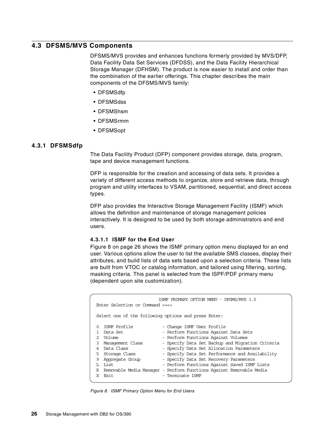 IBM 5655-DB2, 5695-DF1 manual DFSMS/MVS Components, DFSMSdfp, Ismf for the End User, Ismf Primary Option Menu DFSMS/MVS 