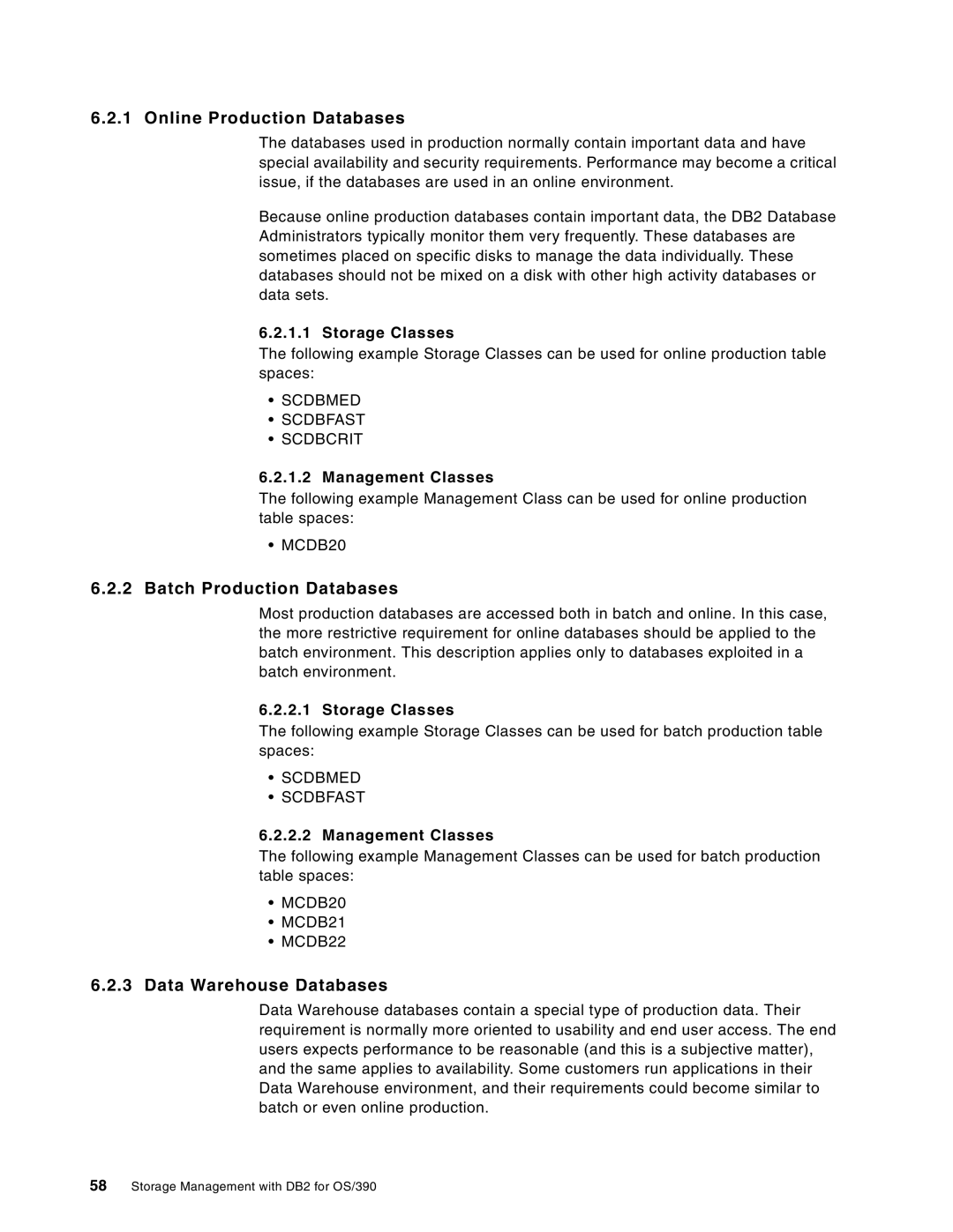 IBM 5655-DB2, 5695-DF1 Online Production Databases, Batch Production Databases, Data Warehouse Databases, Storage Classes 