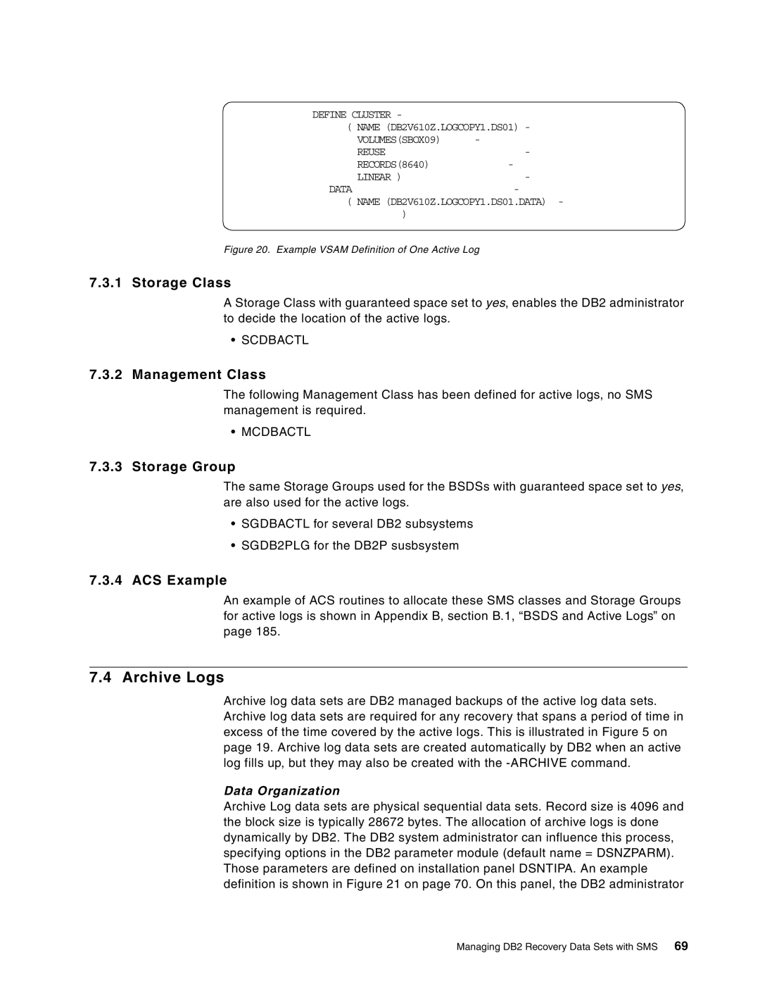 IBM 5695-DF1, 5655-DB2 manual Archive Logs, Example Vsam Definition of One Active Log 