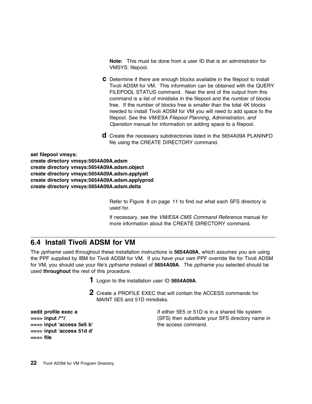 IBM 5697-VM3 manual Install Tivoli Adsm for VM, Maint 5E5 and 51D minidisks 