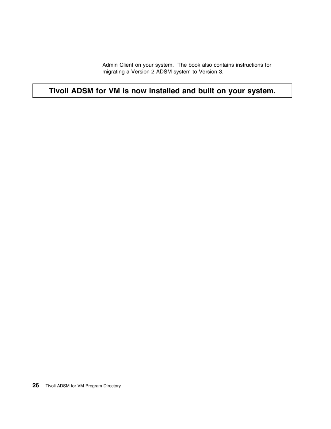 IBM 5697-VM3 manual Tivoli Adsm for VM is now installed and built on your system 