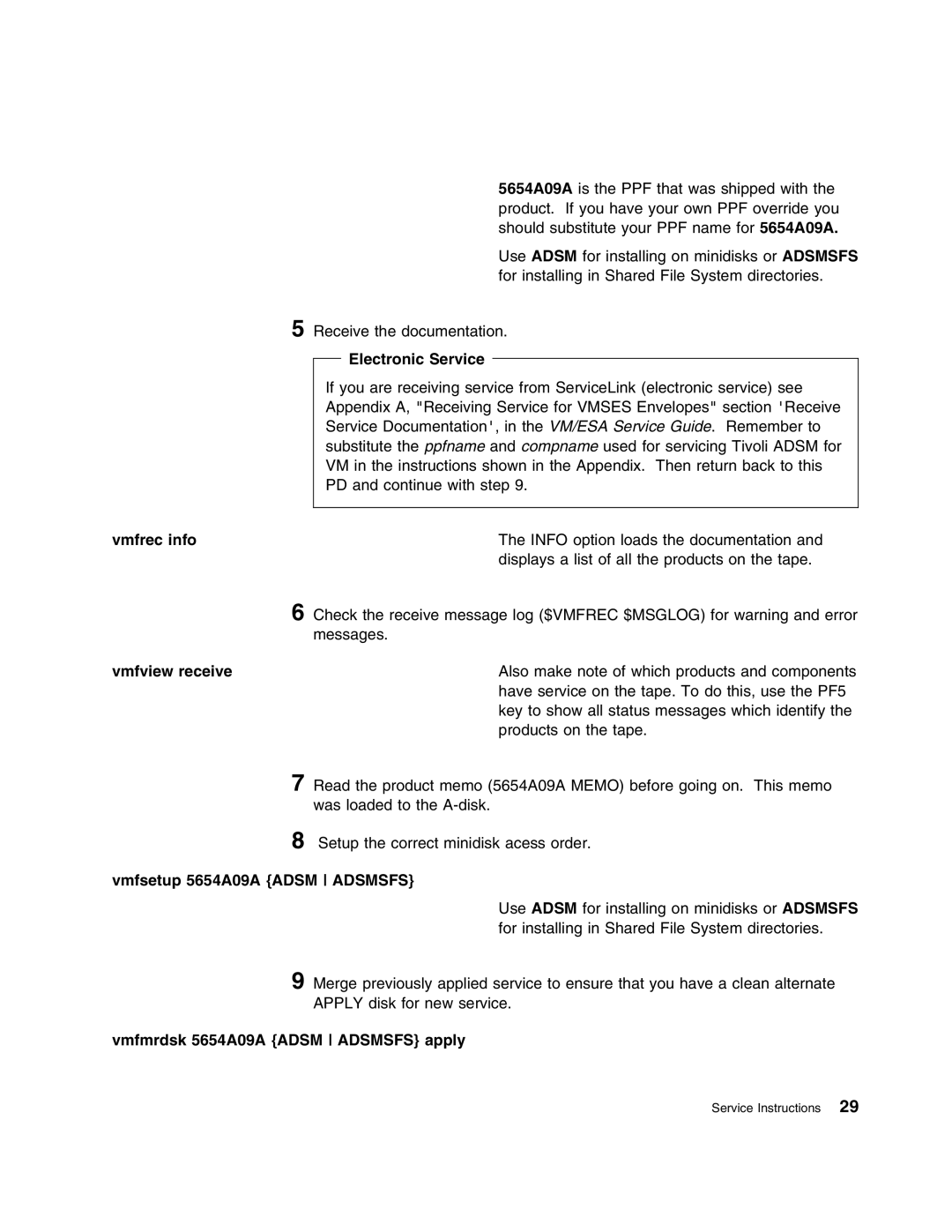 IBM 5697-VM3 manual Electronic Service, Vmfrec info, Vmfview receive, Vmfmrdsk 5654A09A Adsm Adsmsfs apply 