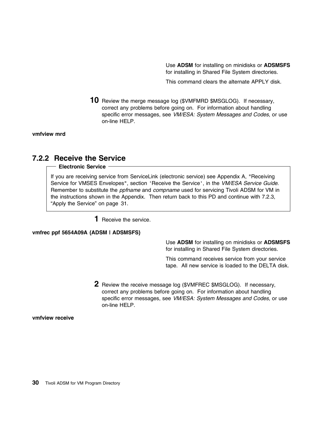 IBM 5697-VM3 manual Receive the Service, Vmfview mrd, Vmfrec ppf 5654A09A Adsm Adsmsfs 