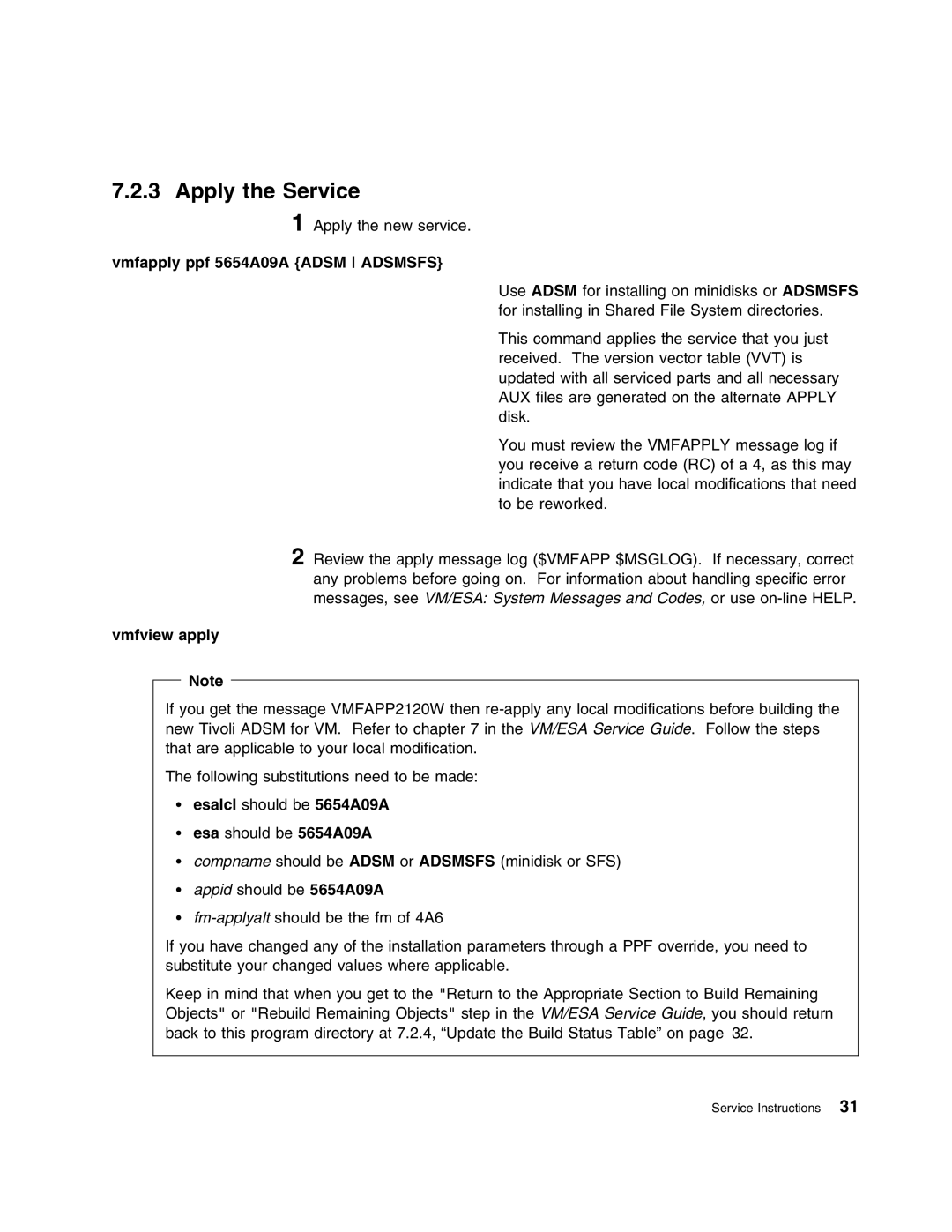 IBM 5697-VM3 manual Apply the Service, Vmfapply ppf 5654A09A Adsm Adsmsfs, Vmfview apply 