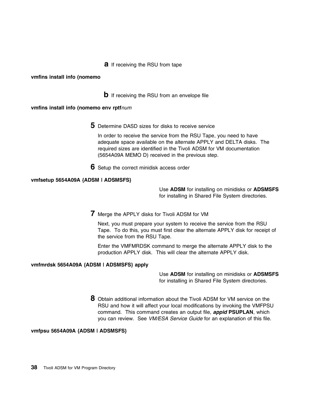 IBM 5697-VM3 manual Vmfins install info nomemo env rptfnum, Vmfpsu 5654A09A Adsm Adsmsfs 