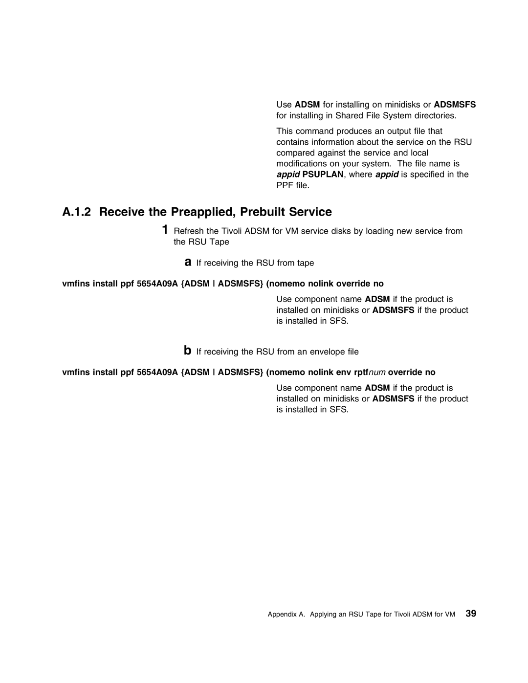 IBM 5697-VM3 manual Receive the Preapplied, Prebuilt Service 