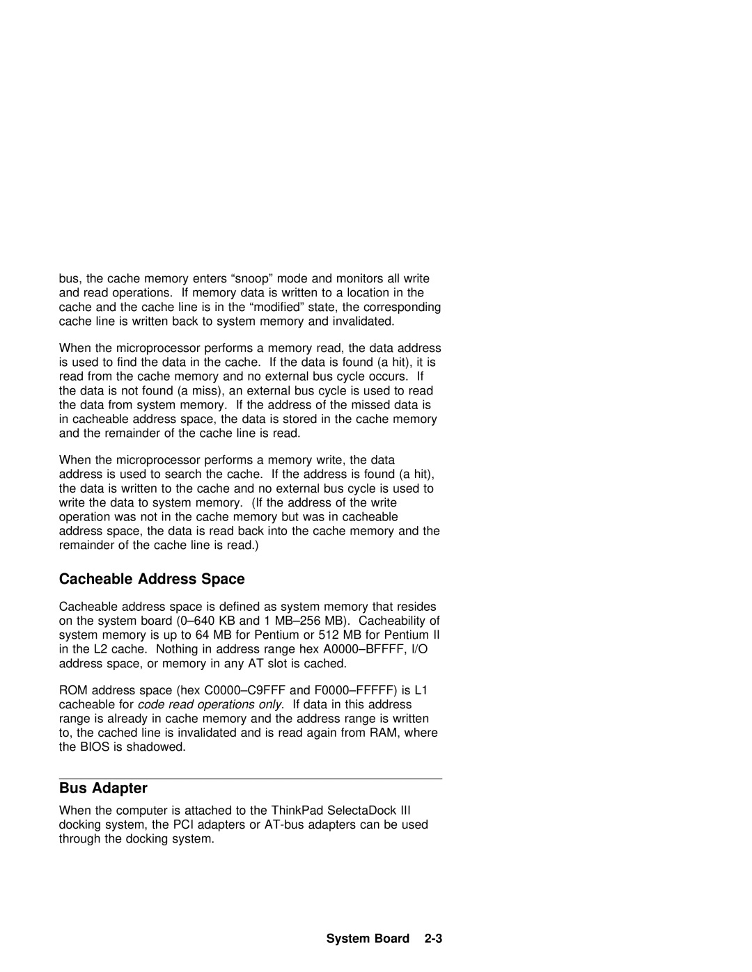 IBM 600 manual Bus Adapter, Invalidated When Microprocessor Performs, Address Space, Shadowed 