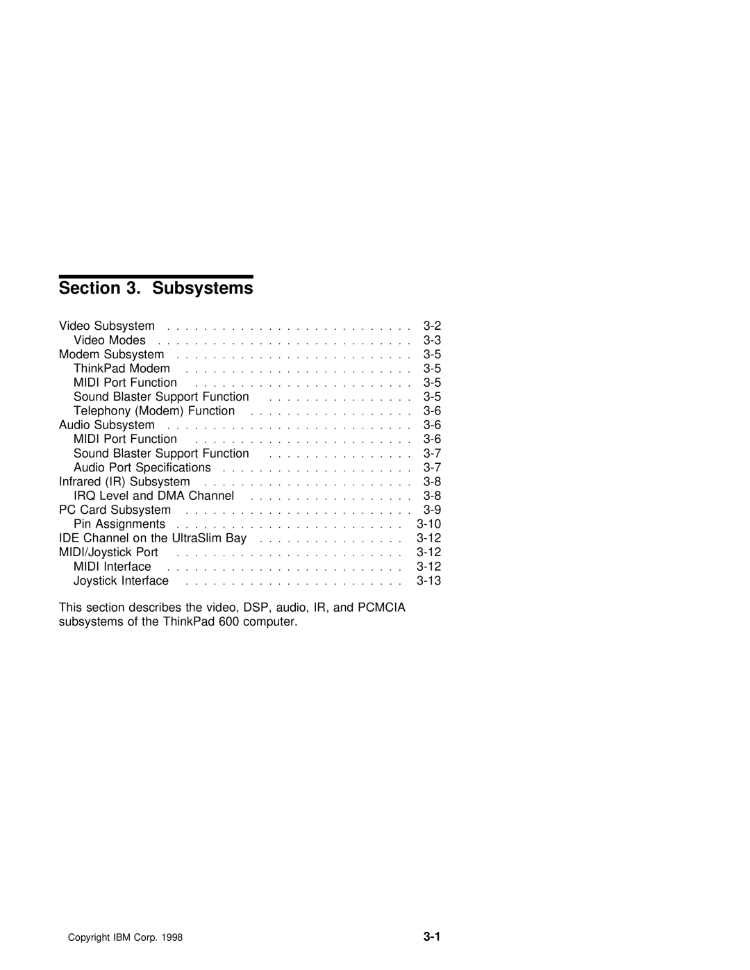 IBM 600 manual Subsystems, Video Subsystem Video Modes 