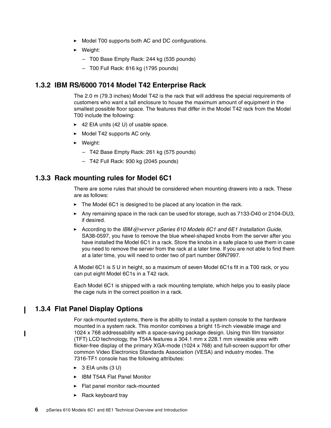 IBM 6.00E+01 IBM RS/6000 7014 Model T42 Enterprise Rack, Rack mounting rules for Model 6C1, Flat Panel Display Options 