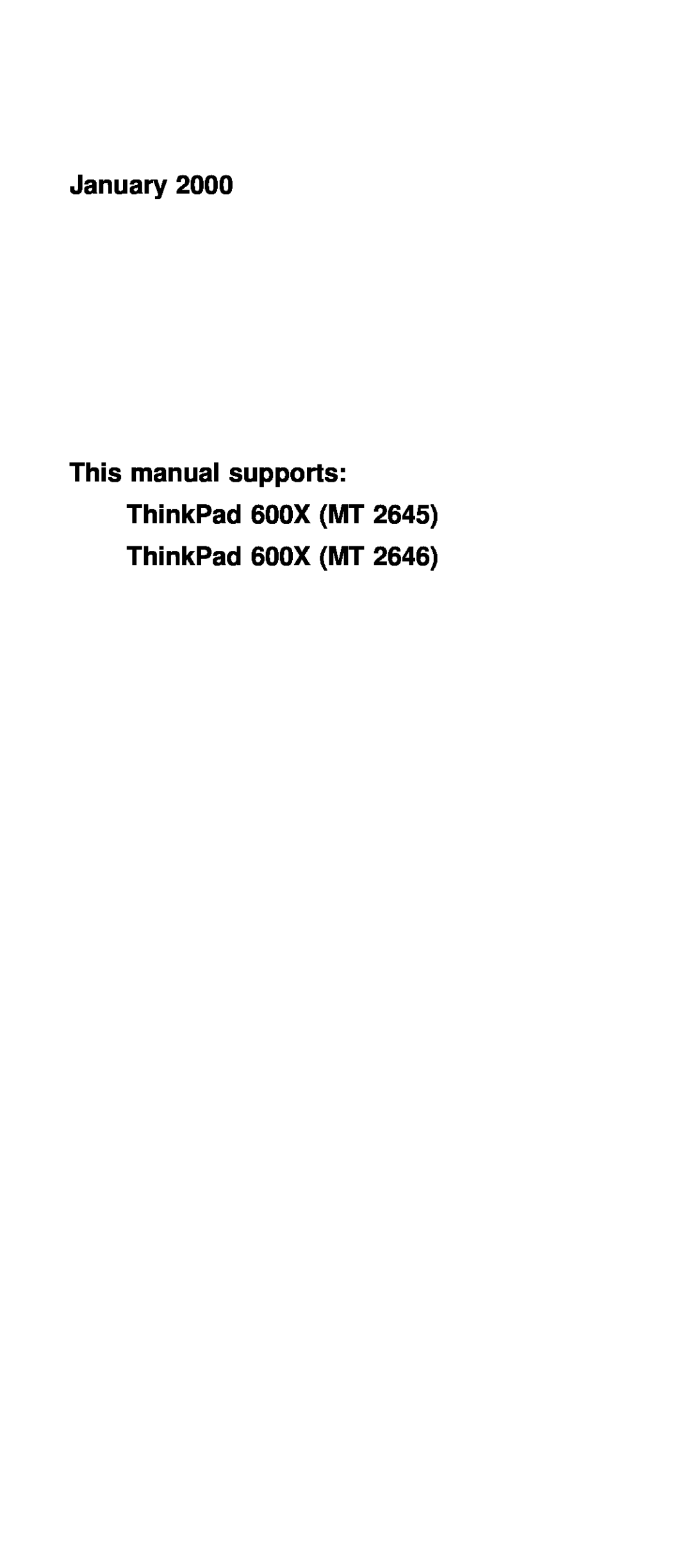 IBM 600X (MT 2646) manual January, supports, This manual 