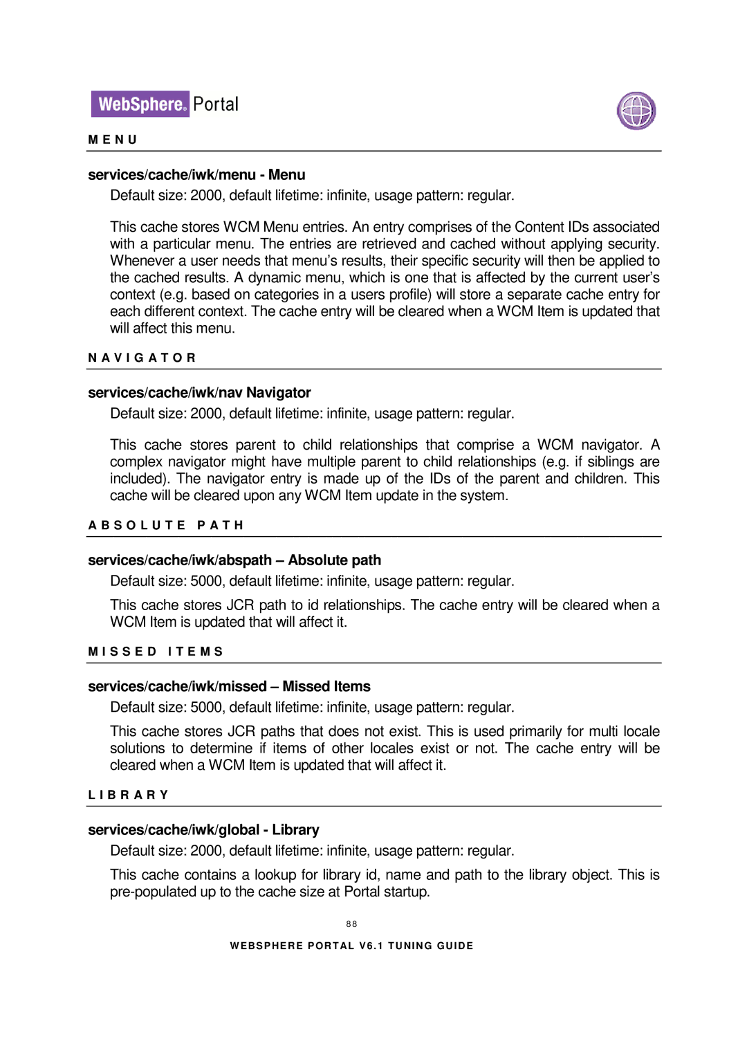 IBM 6.1.X manual Services/cache/iwk/menu Menu, Services/cache/iwk/nav Navigator, Services/cache/iwk/abspath Absolute path 