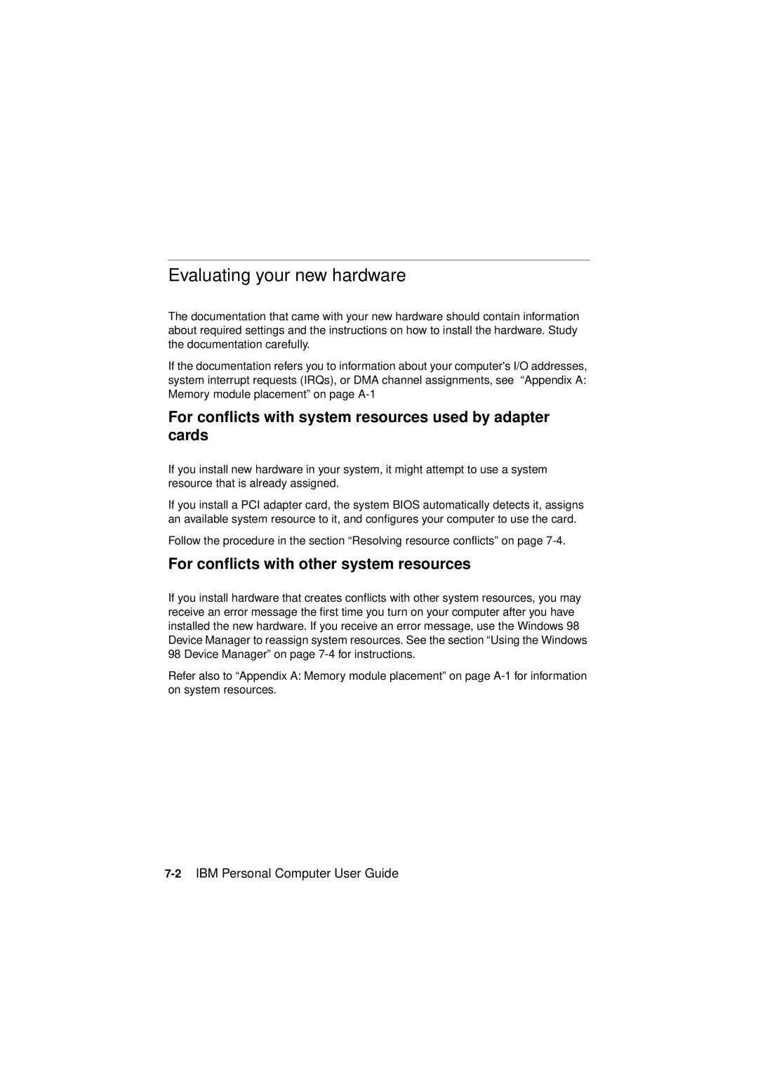 IBM 2193, 6345, 2194 manual Evaluating your new hardware, For conflicts with system resources used by adapter cards 