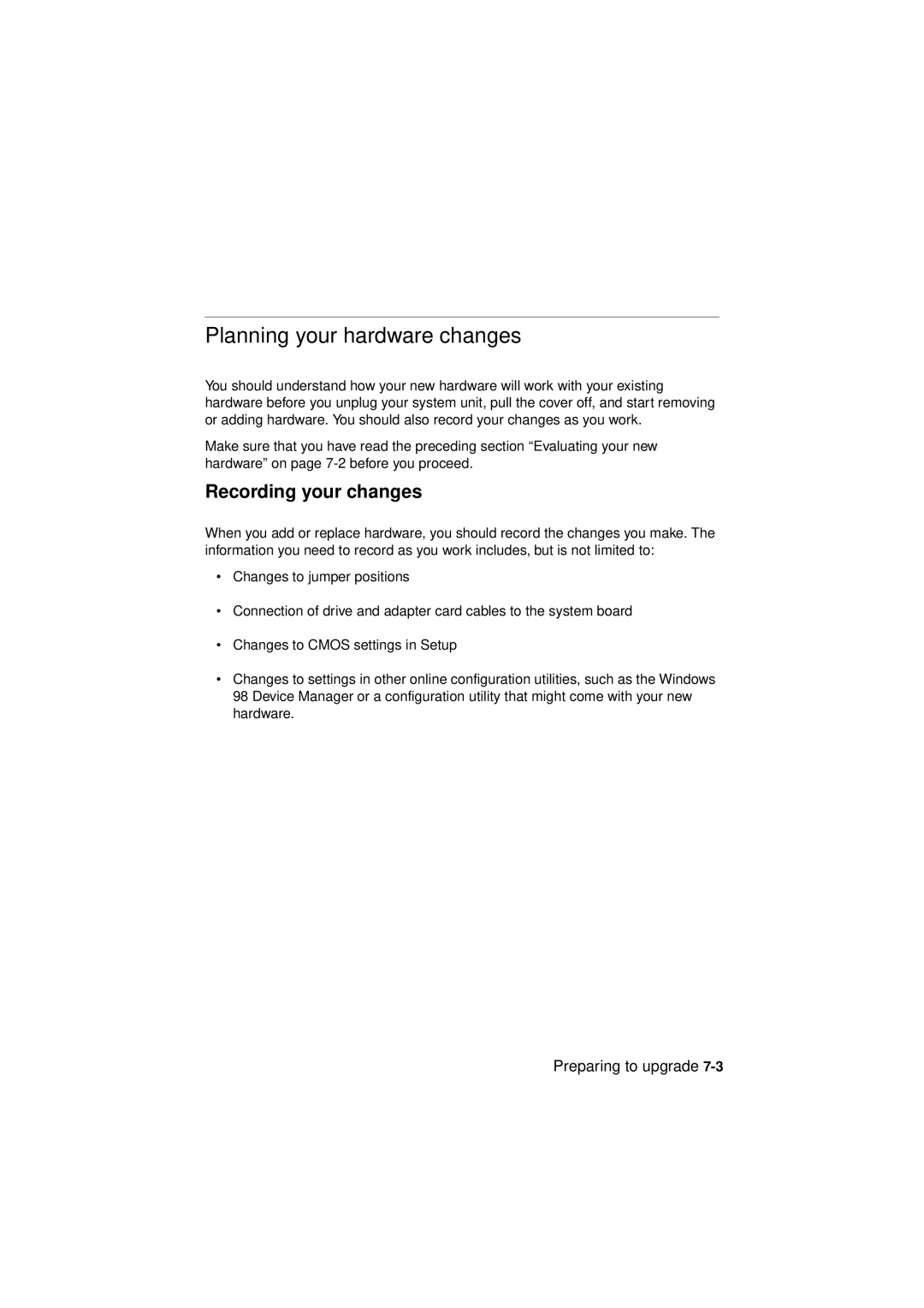 IBM 6345, 2194, 2193 manual Planning your hardware changes, Recording your changes 