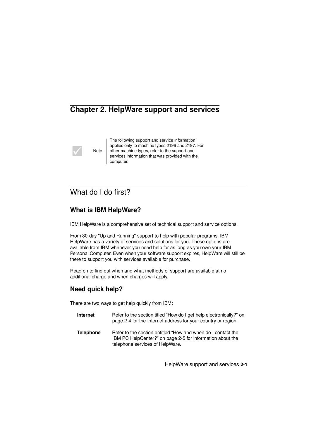 IBM 2194, 6345, 2193 manual HelpWare support and services, What do I do first?, What is IBM HelpWare?, Need quick help? 