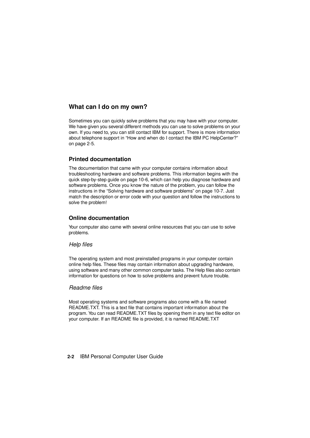 IBM 2193, 6345, 2194 manual What can I do on my own?, Printed documentation, Online documentation 