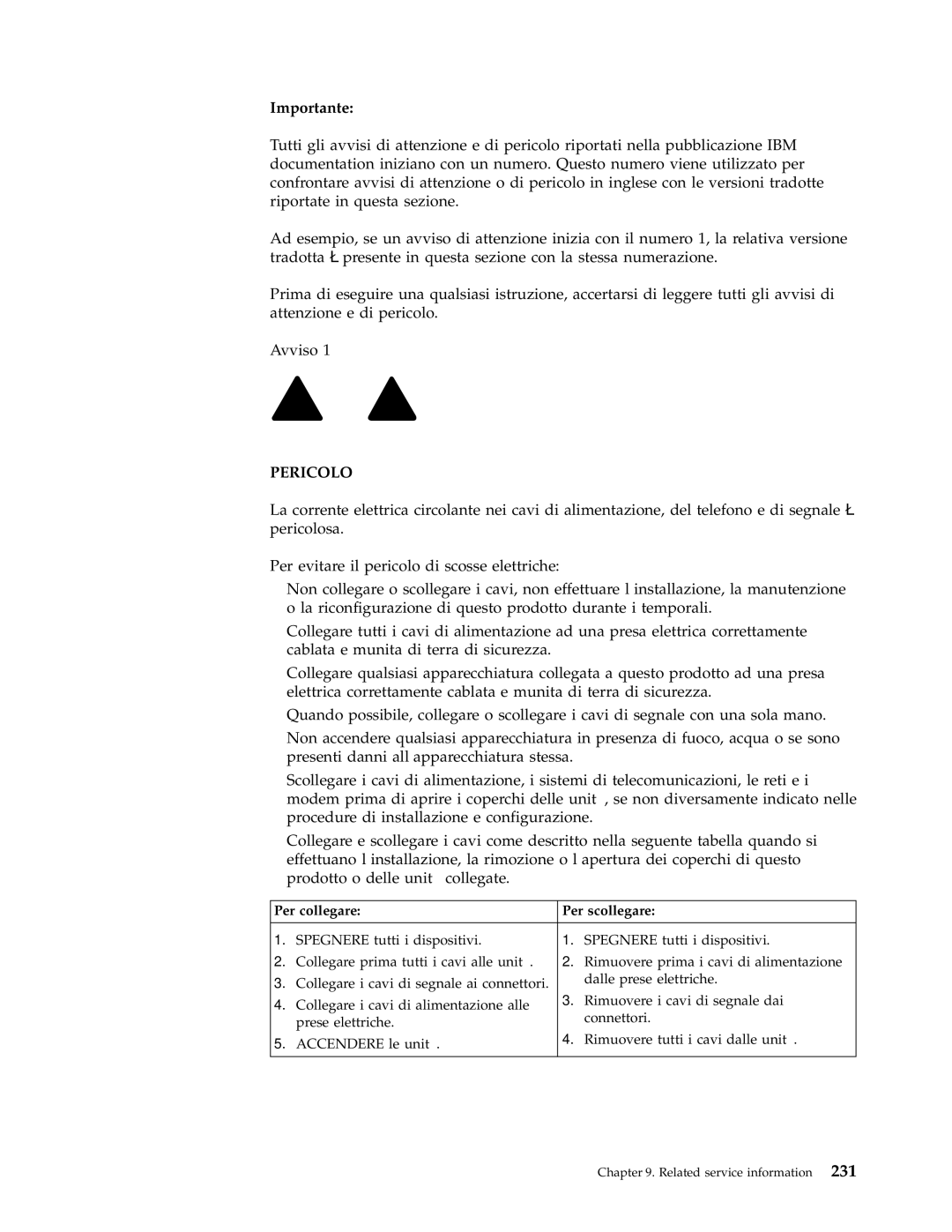 IBM 2254, 6348, 6342, 6339, 6346, 6341, 2257, 2256, 6337, 6347, 6336 manual Pericolo, Per collegare Per scollegare 