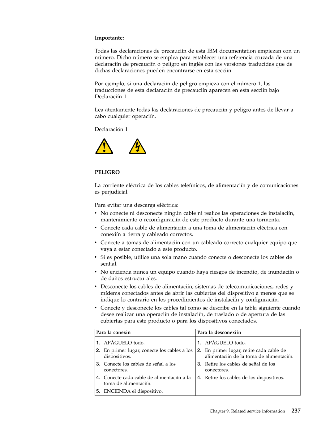 IBM 6346, 6348, 6342, 6339, 6341, 2257, 2256, 6337, 2254, 6347, 6336 manual Peligro, Para la conexin Para la desconexiín 