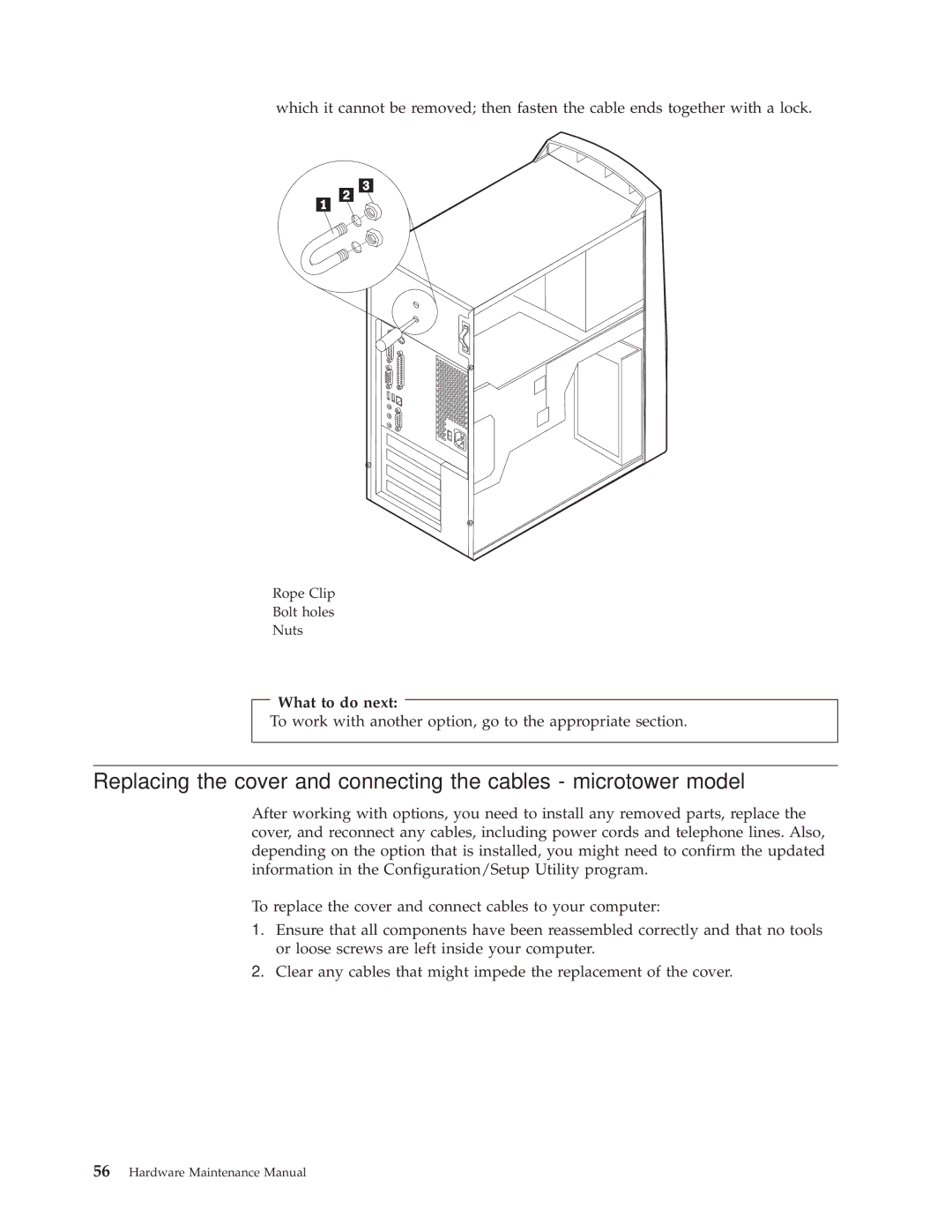 IBM 6347, 6348, 6342, 6339, 6346, 6341, 2257, 2256, 6337, 2254, 6336 To work with another option, go to the appropriate section 