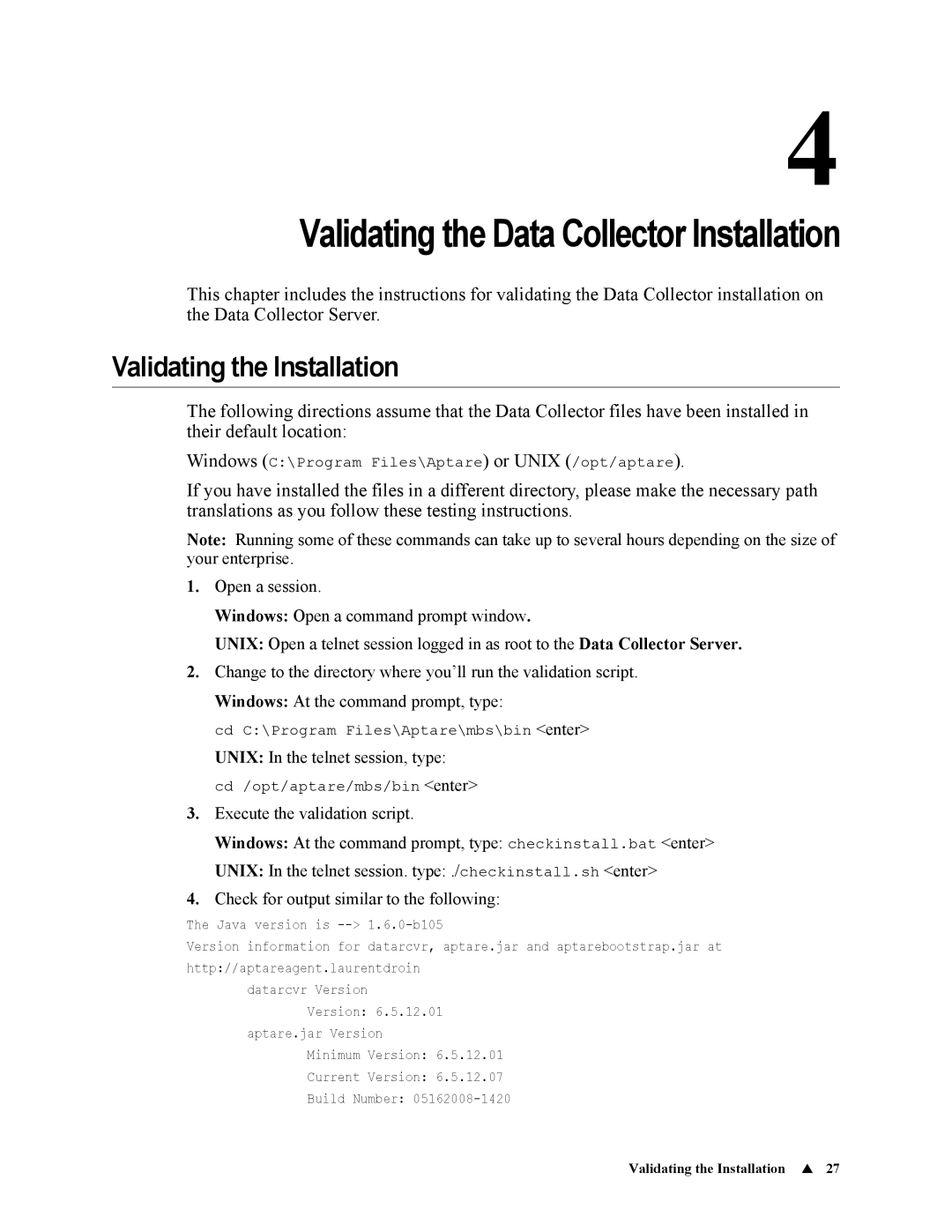 IBM 6.5 manual Validating the Data Collector Installation, Validating the Installation 