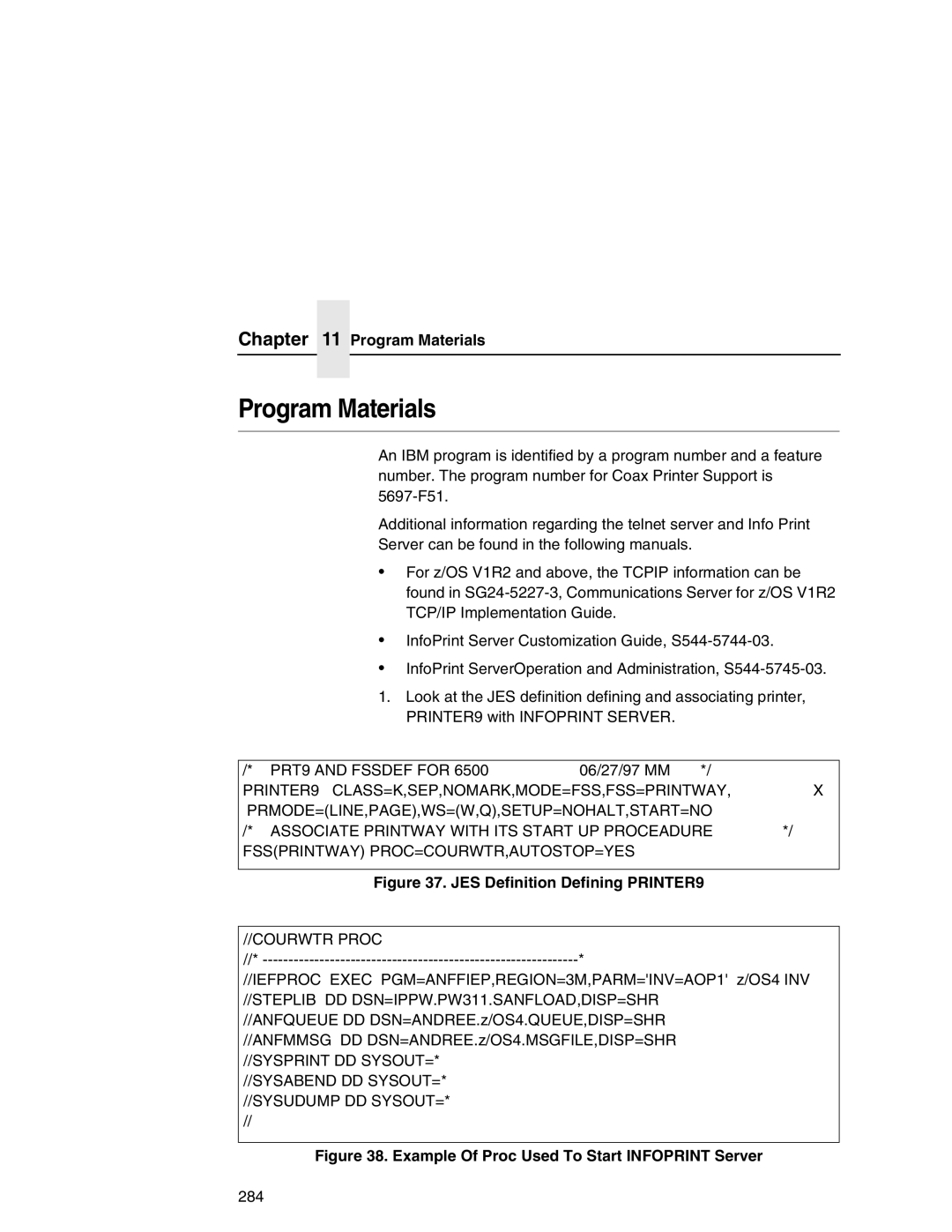 IBM 6500 manual Program Materials, PRT9 and Fssdef for, Courwtr Proc, Sysabend DD SYSOUT= Sysudump DD SYSOUT= 