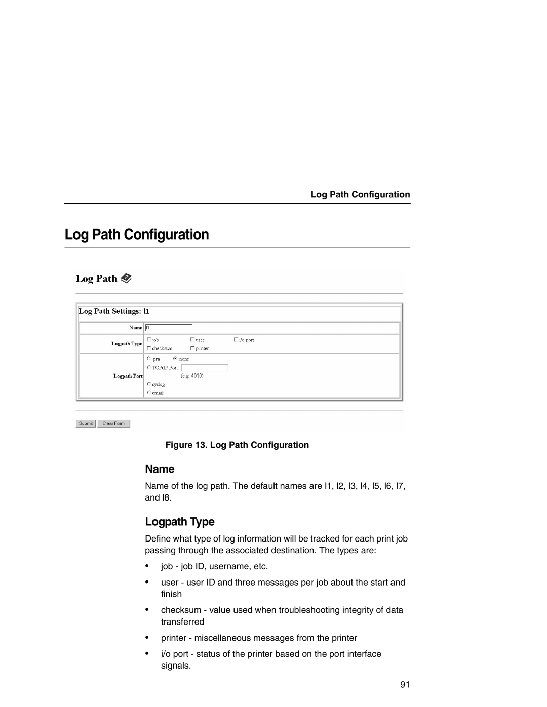 IBM 6500 manual Log Path Configuration, Logpath Type 