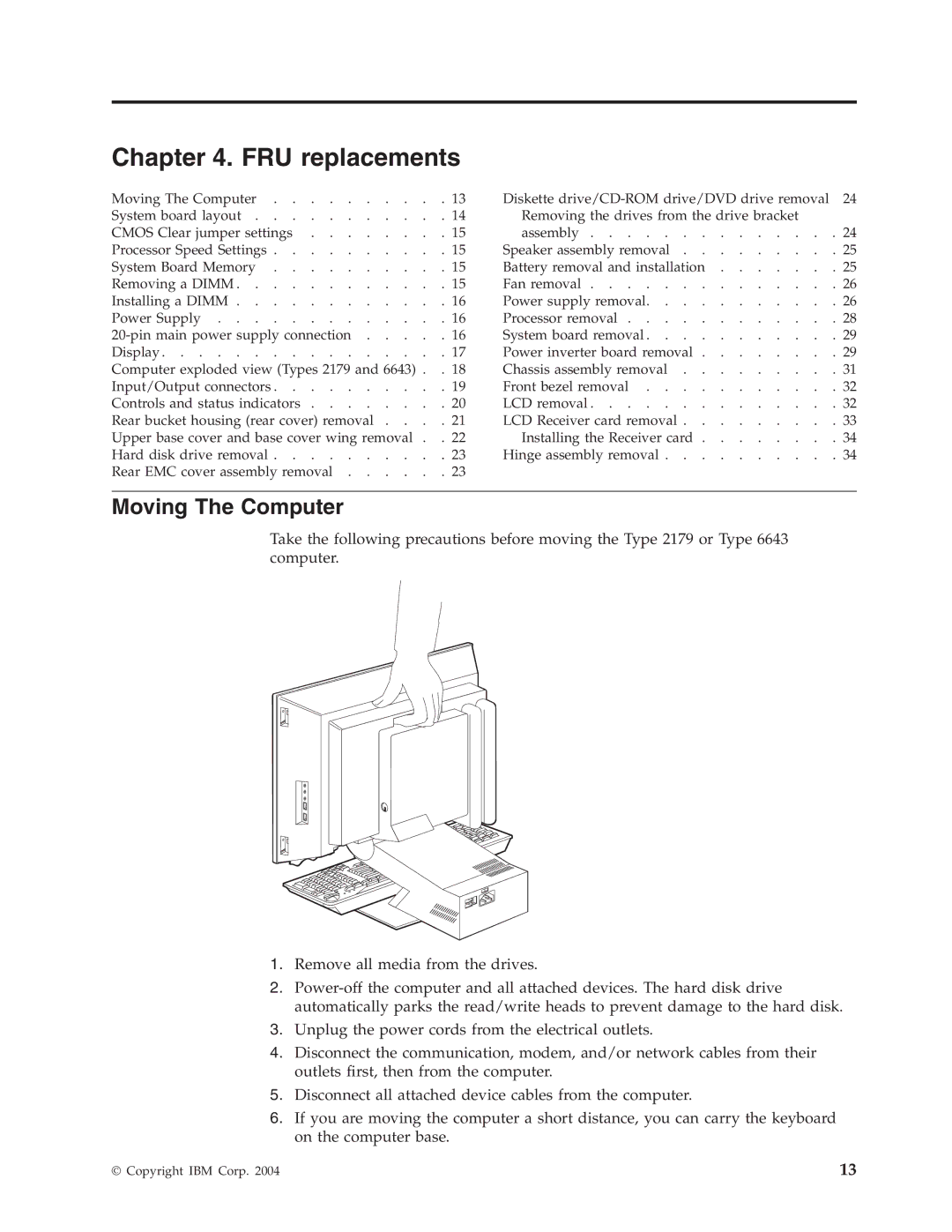 IBM 2179, 6643 manual FRU replacements, Moving The Computer 