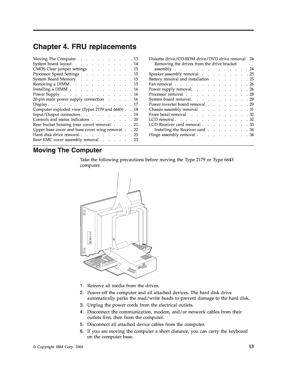 IBM 2179, 6643 manual FRU replacements, Moving The Computer 