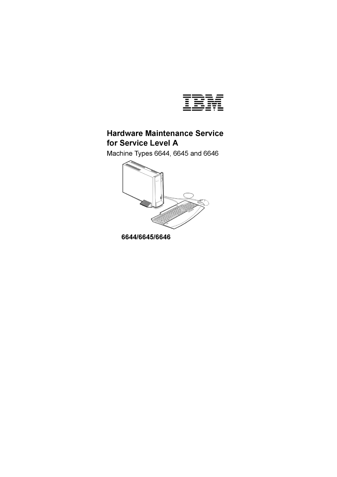 IBM manual Hardware Maintenance Service for Service Level a, 6644/6645/6646 